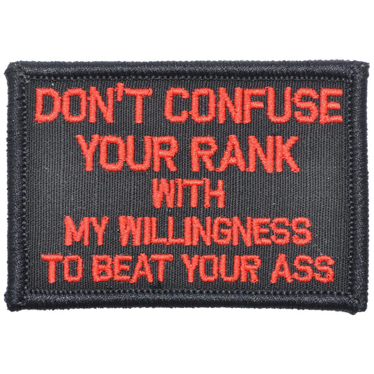 Don't Confuse Your Rank With My Willingness To Beat Your Ass - 2x3 Patch