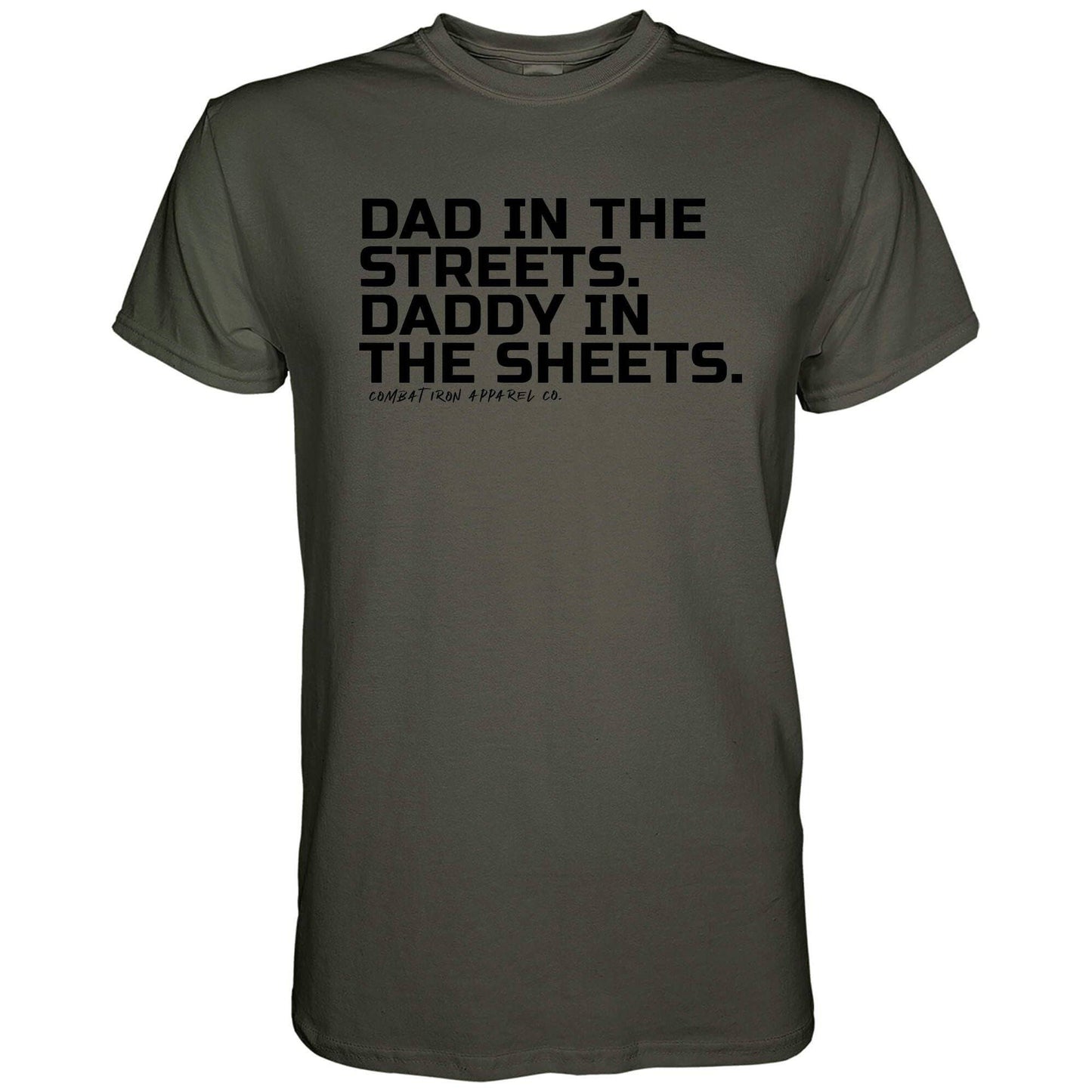 Dad in the Streets. Daddy In the Sheets. Men's T-Shirt