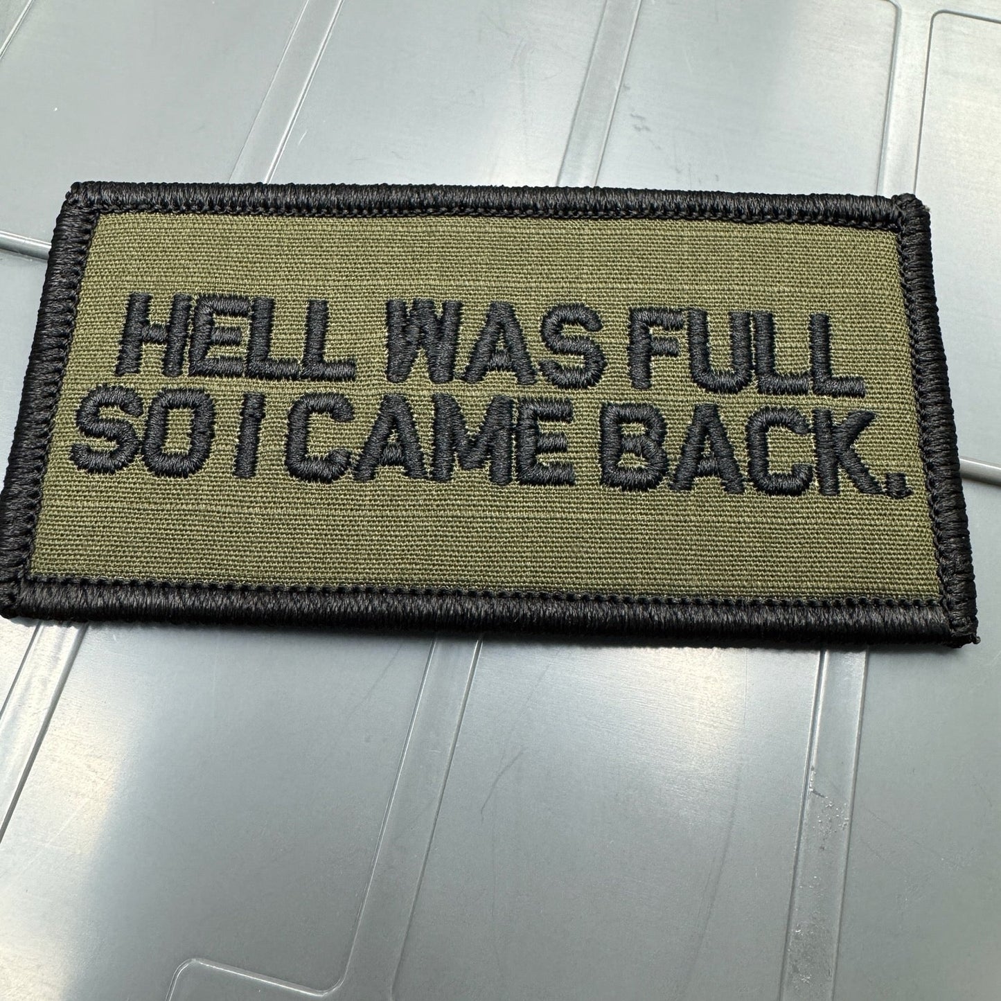 As Seen on Socials - Hell Was Full So I Came Back - 2x4 Patch - Olive Drab w/Black
