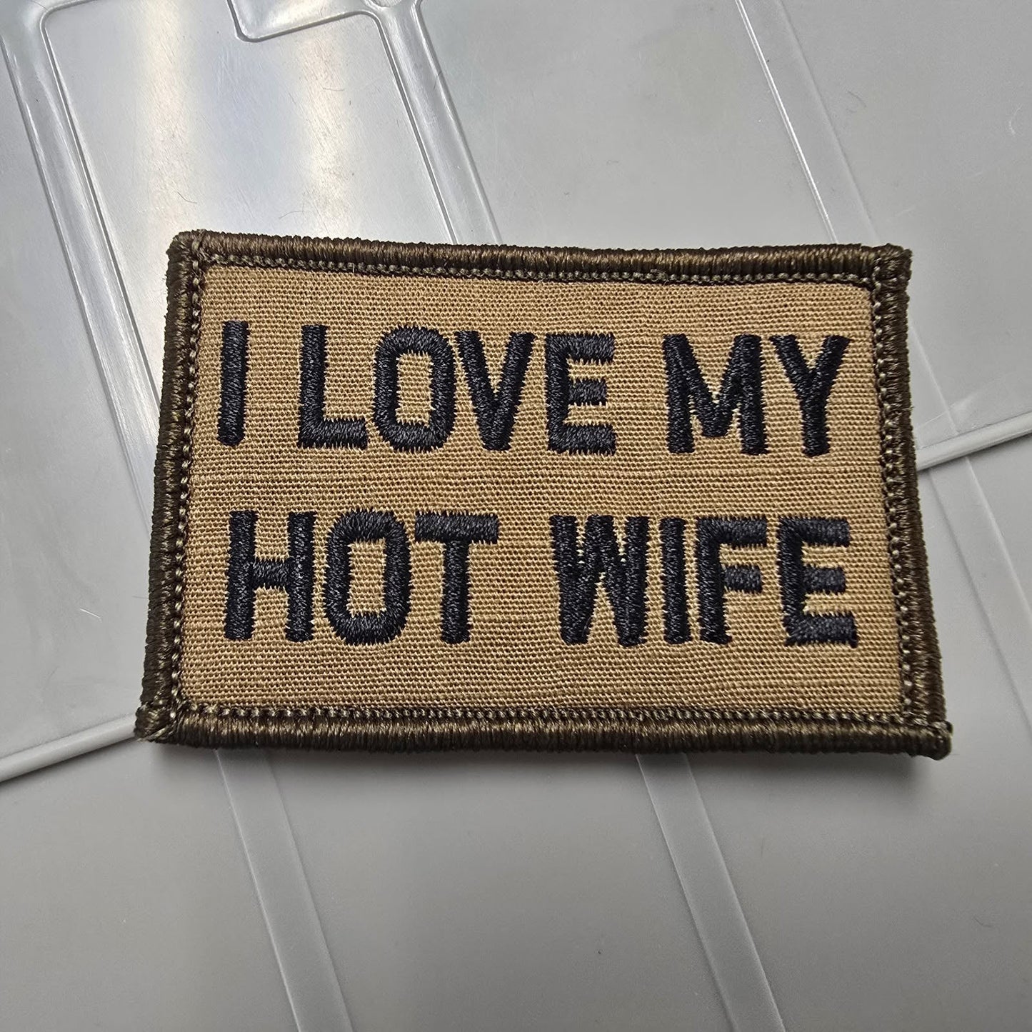 As Seen on Socials - I Love My Hot Wife - 2x3 Patch - Coyote w/Black