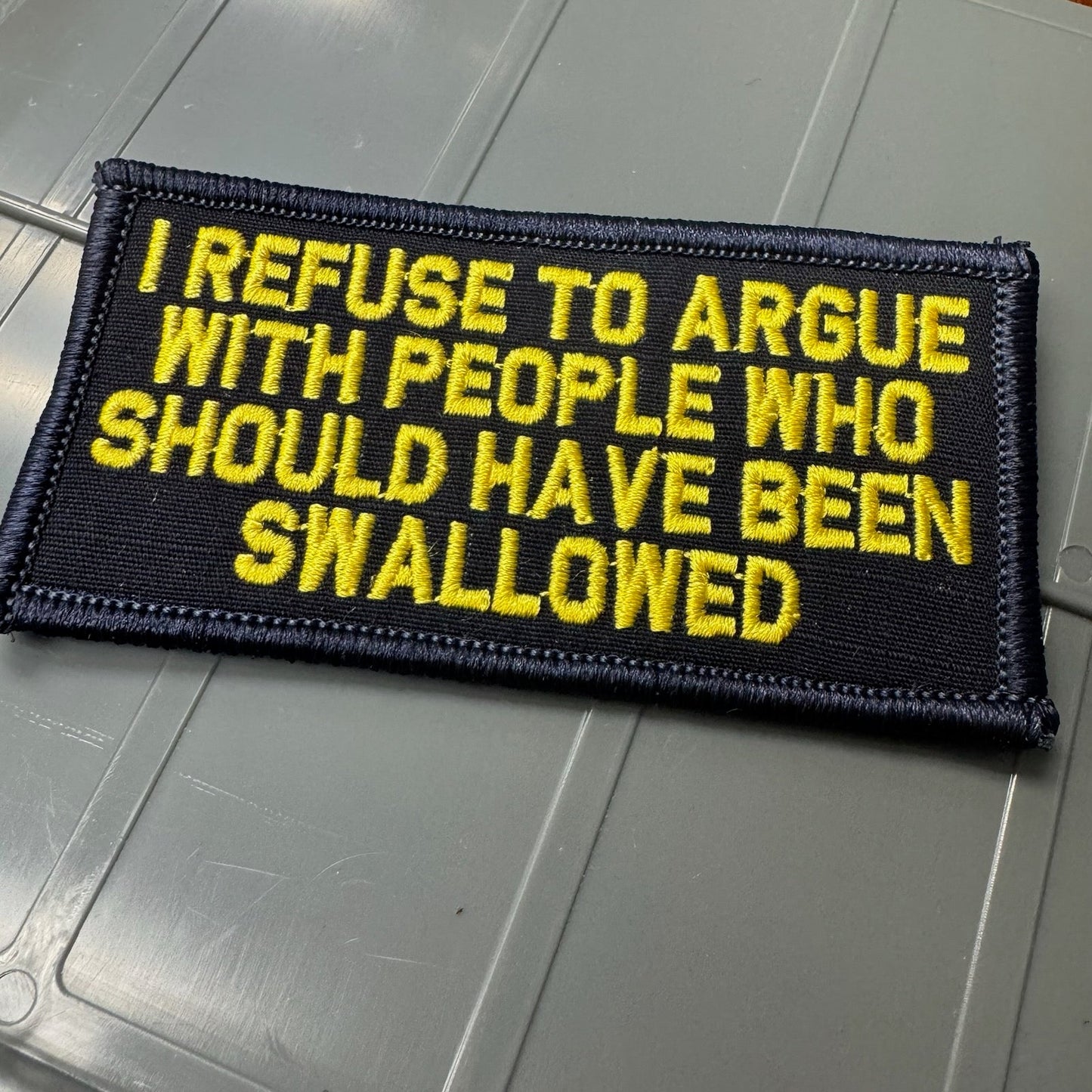 As Seen on Socials - I Refuse To Argue With People Who Should Have Been Swallowed - 2x4 Patch - Navy w/Gold
