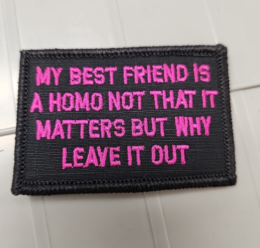 As Seen on Socials - My Best Friend is a Homo... Why Leave it Out - 2x3 - Black w/Magenta