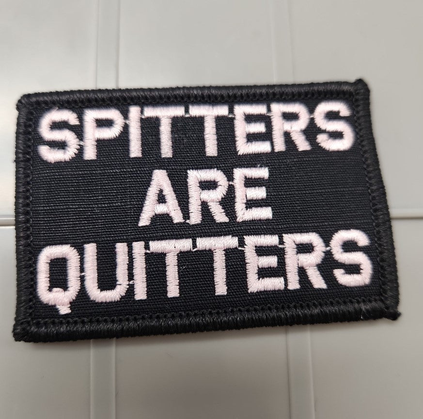 As Seen on Socials - Spitters Are Quitters - 2x3 - Black w/White