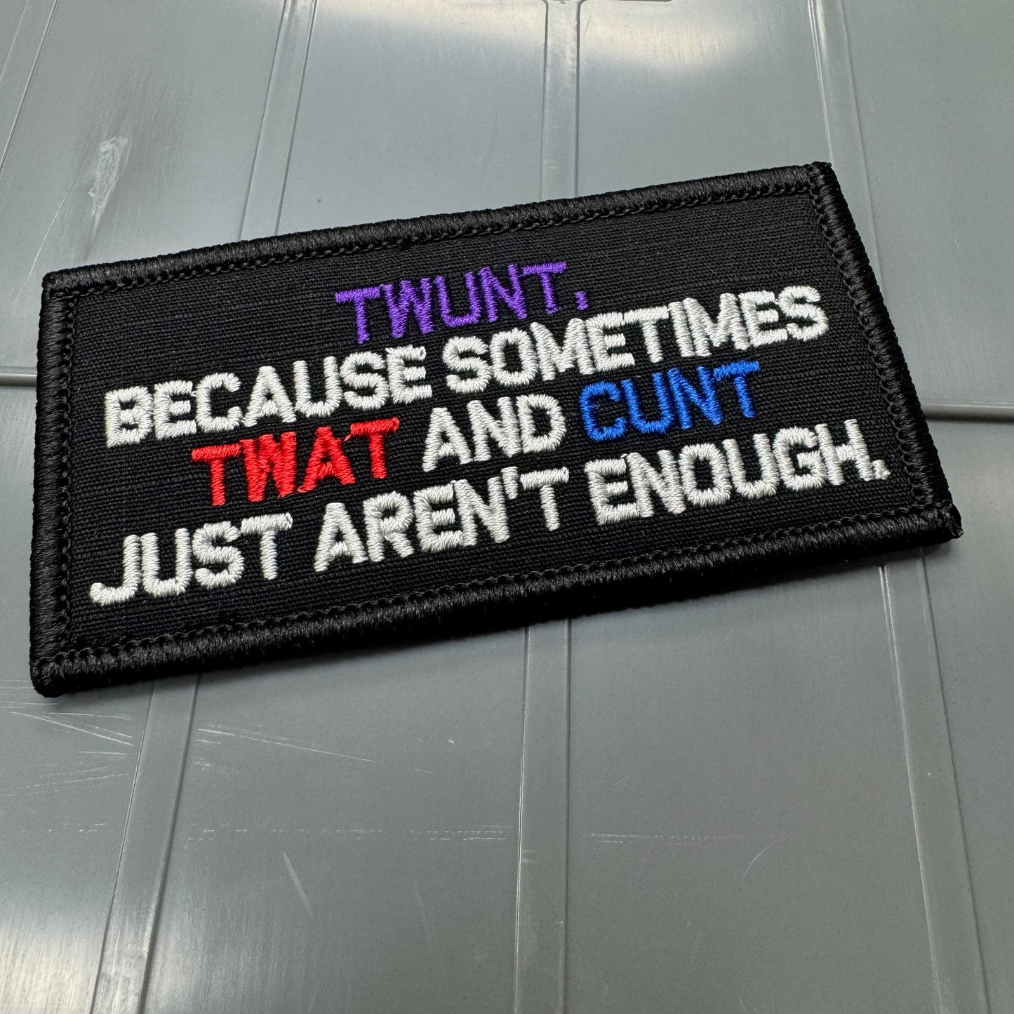 As Seen on Socials - TWUNT, Becasue Sometimes TWAT and CUNT Just Aren't Enough - 2x4 Patch - Black w/Multi