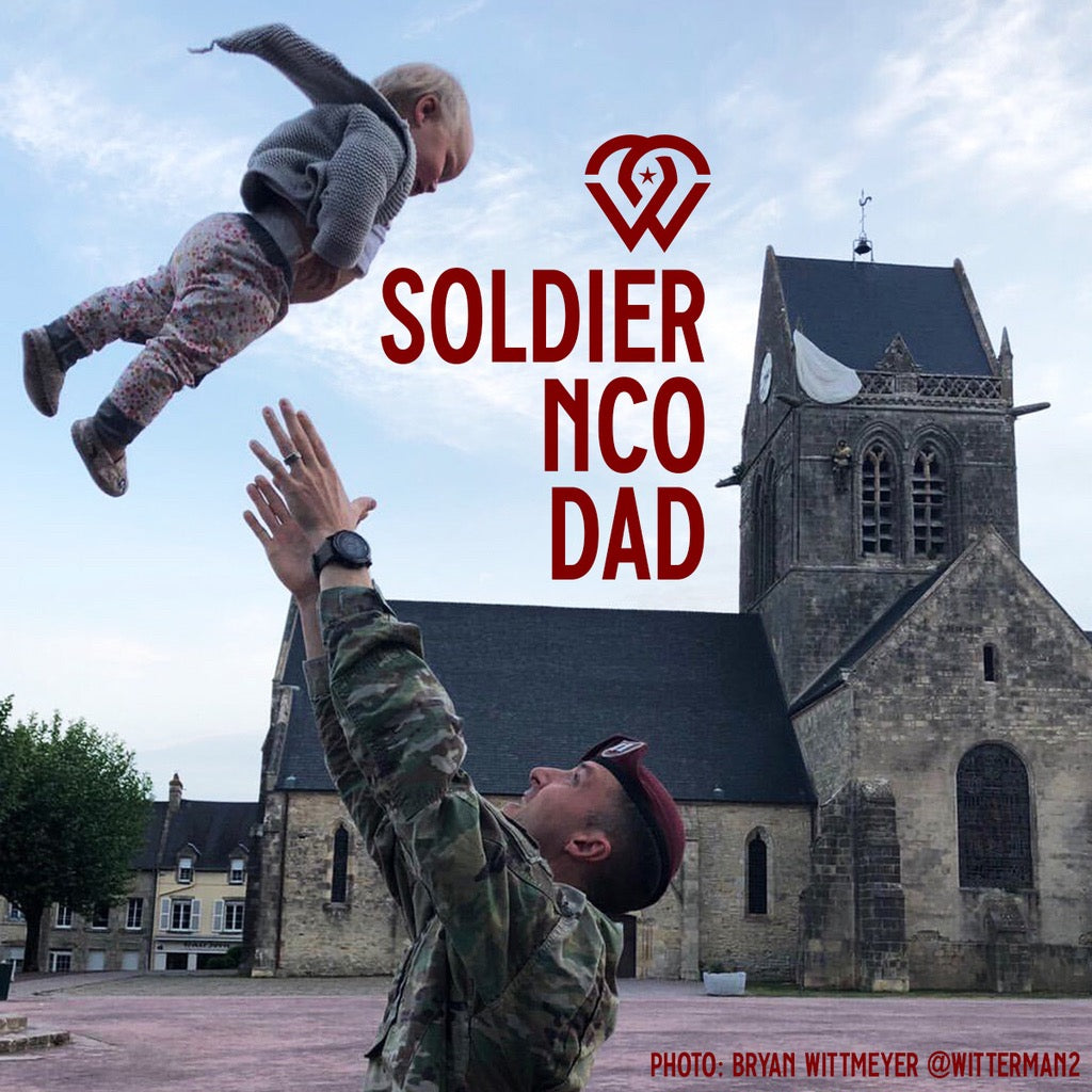 Soldier. NCO. Dad.