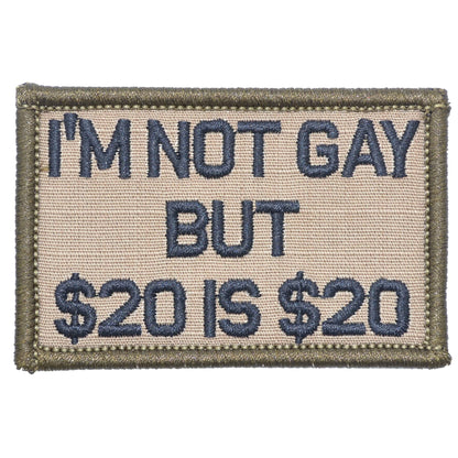I'm Not Gay But $20 is $20 - 2x3 Patch