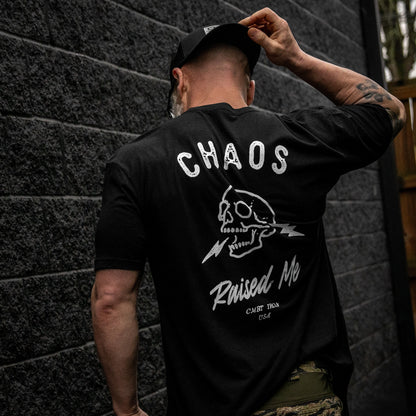 Chaos Raised Me Men's T-Shirt
