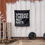 Load image into Gallery viewer, Spread Cheeks. Not Hate. 3&#39; X 3&#39; Wall Flag
