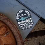 Load image into Gallery viewer, Support Your Local Hoodrat Decal

