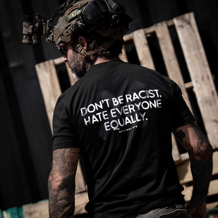 Don't Be Racist. Hate Everyone Equally Men's T-Shirt