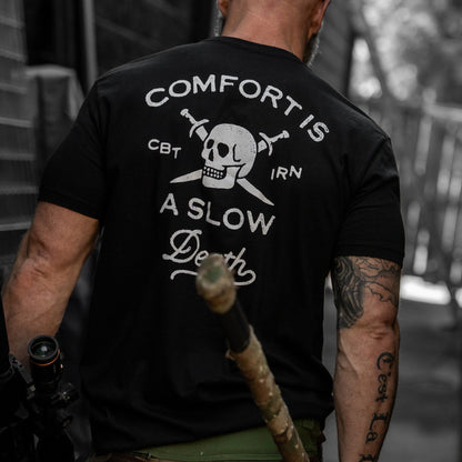 Comfort Is A Slow Death Men's T-Shirt