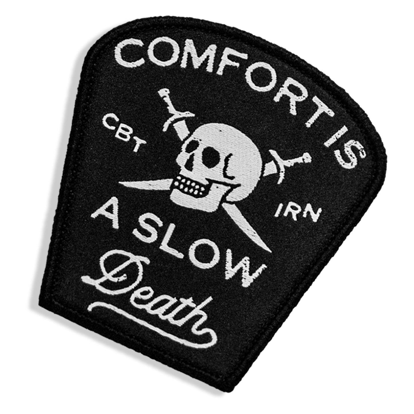 Comfort Is a Slow Death Velcro Patch