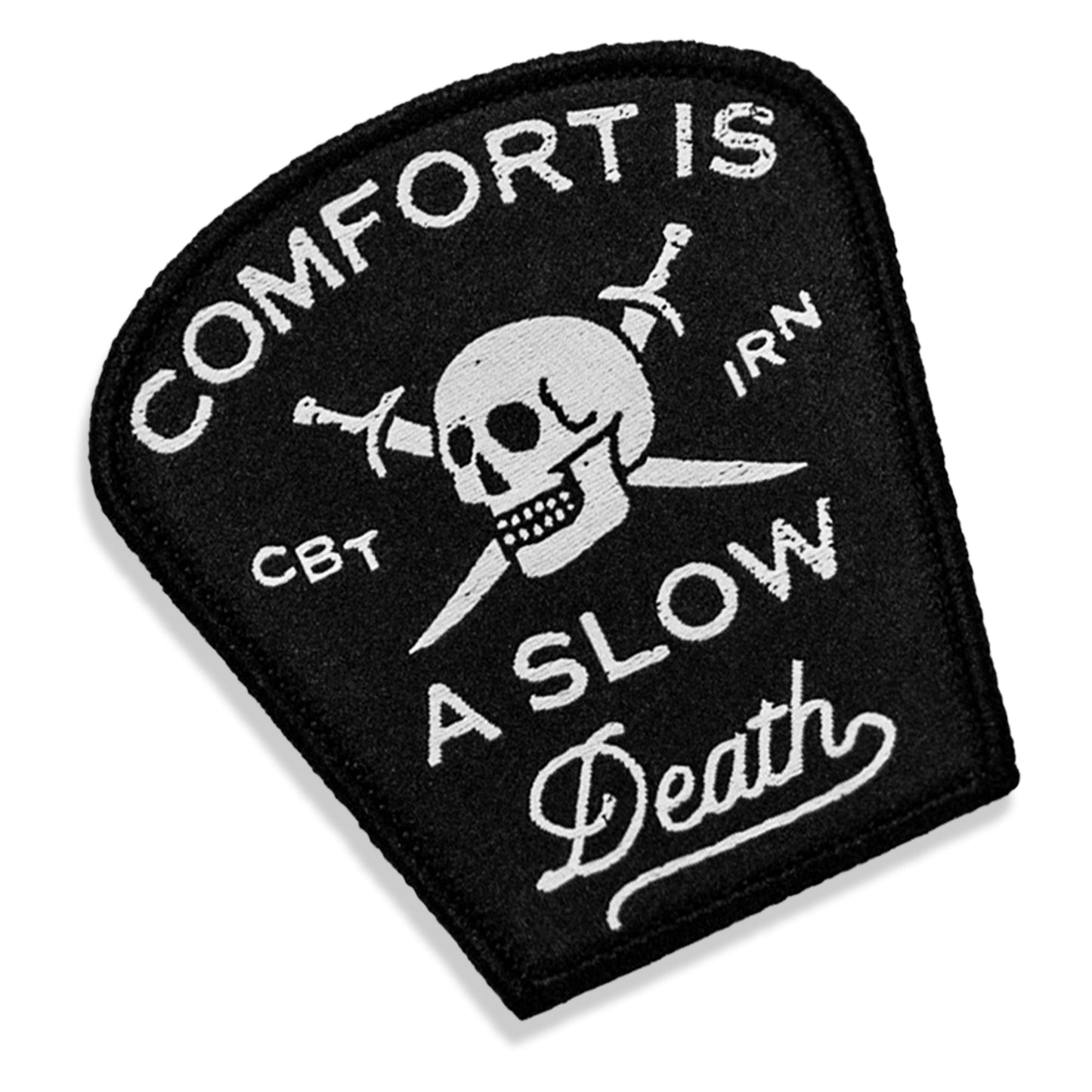 Comfort Is a Slow Death Velcro Patch