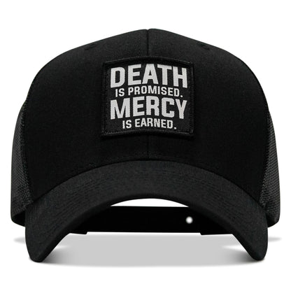 Death Is Promised. Mercy Is Earned Patch Snapback Hat