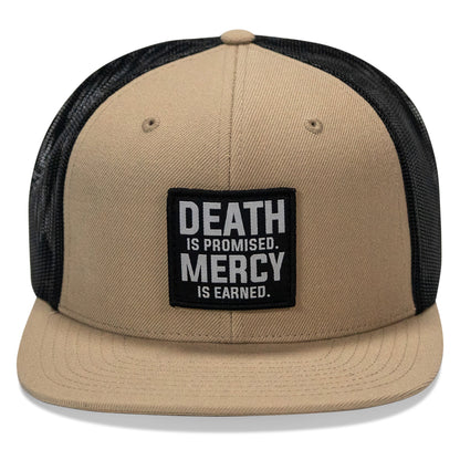 Death Is Promised. Mercy Is Earned Patch Flatbill Hat