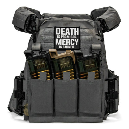 Death Is Promised. Mercy Is Earned Velcro Patch