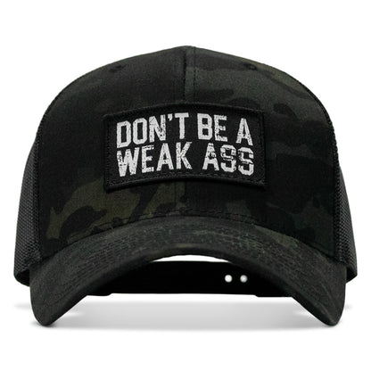 Don't Be A Weak Ass Patch SnapBack