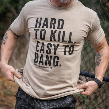 Hard to Kill. Easy to Bang. Men's T-Shirt