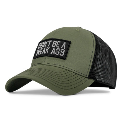 Don't Be A Weak Ass Patch SnapBack