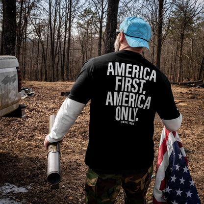 America First. American Only. Men's T-Shirt