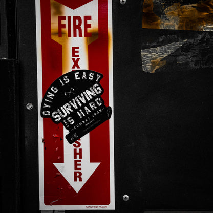 Dying Is Easy. Surviving Is Hard. Decal