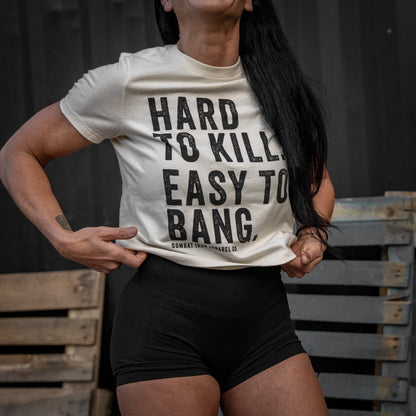 Hard To Kill. Easy To Bang. Women's Crop T-Shirt