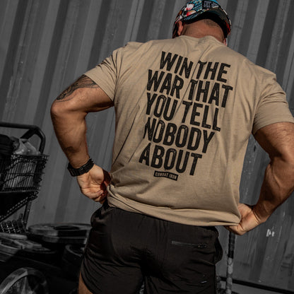 Win The War You Tell Nobody About Men's T-Shirt