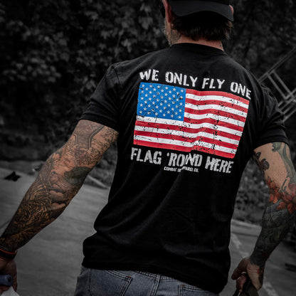 Only Flag We Fly 'Round Here Men's T-Shirt