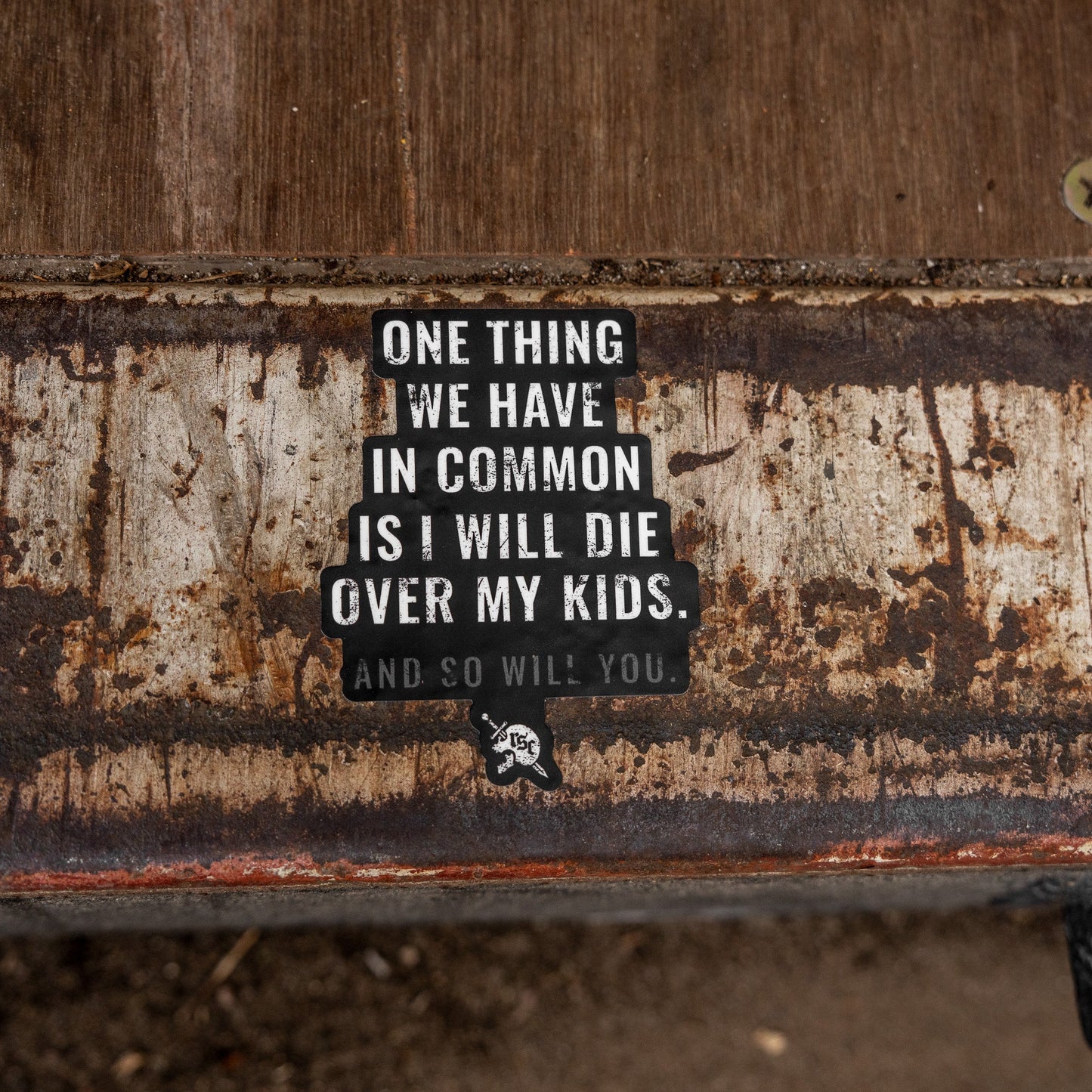 I Will Die Over My Kids And So Will You Decal