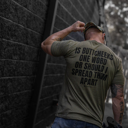 Is Buttcheeks One Word Or Should I Spread Them Apart Men's T-Shirt