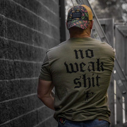 No Weak Shit Men's T-Shirt
