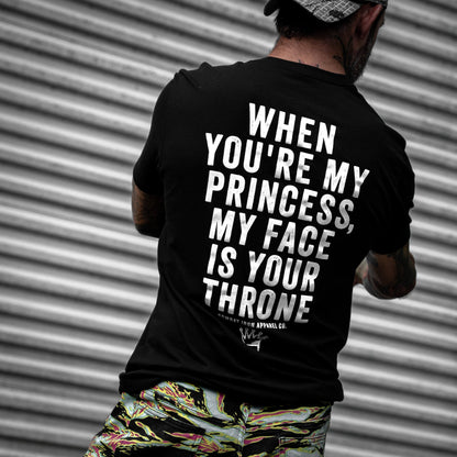 When You're My Princess, My Face Is Your Throne Men's T-Shirt