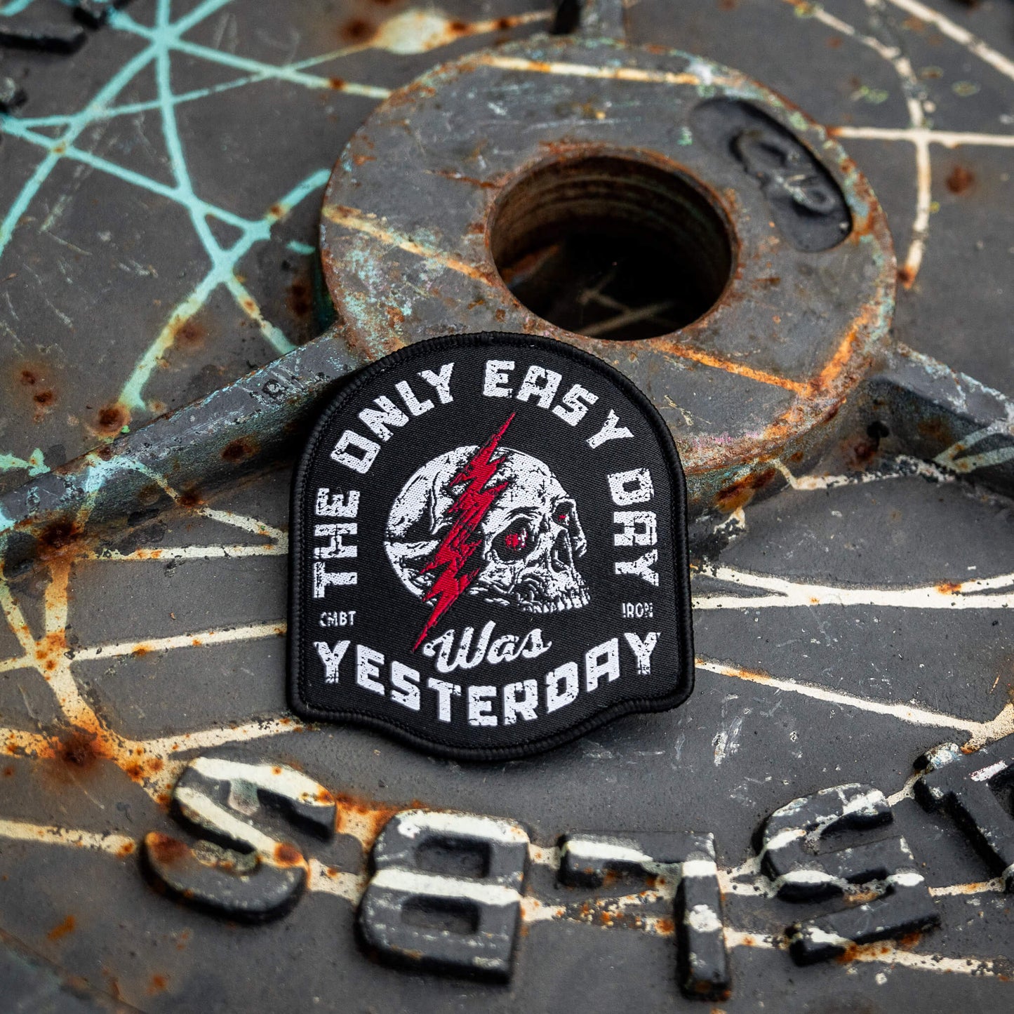 The Only Easy Day Was Yesterday Velcro Patch