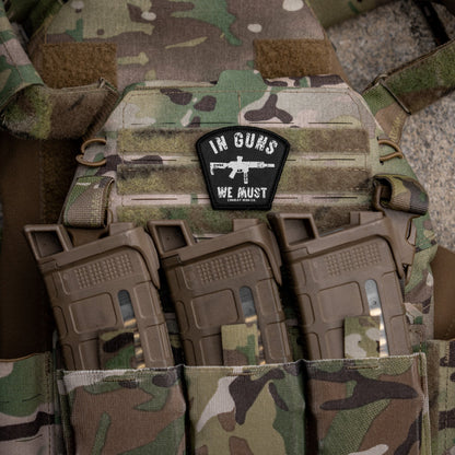 In Guns We Must Velcro Patch