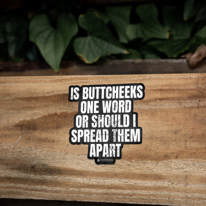 Is Buttcheeks One Word Or Should I Spread Them Apart Decal