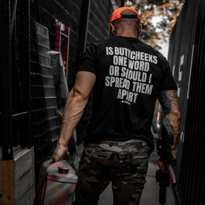 Is Buttcheeks One Word Or Should I Spread Them Apart Men's T-Shirt