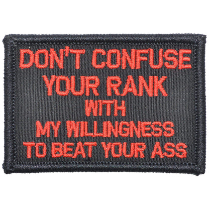 Don't Confuse Your Rank With My Willingness To Beat Your Ass - 2x3 Patch