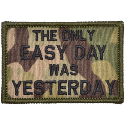 The Only Easy Day Was Yesterday, Navy Seal Motto - 2x3 Patch