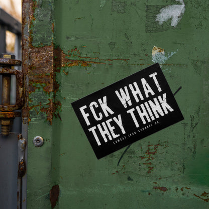 Fck What They Think Decal