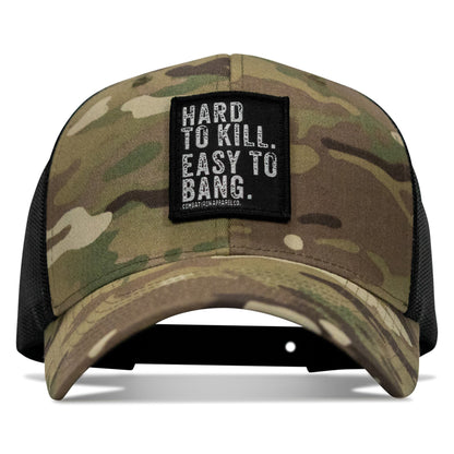 Hard to Kill. Easy to Bang. Patch Snapback Hat