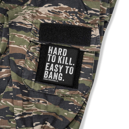 Hard To Kill. Easy To Bang. Velcro Patch