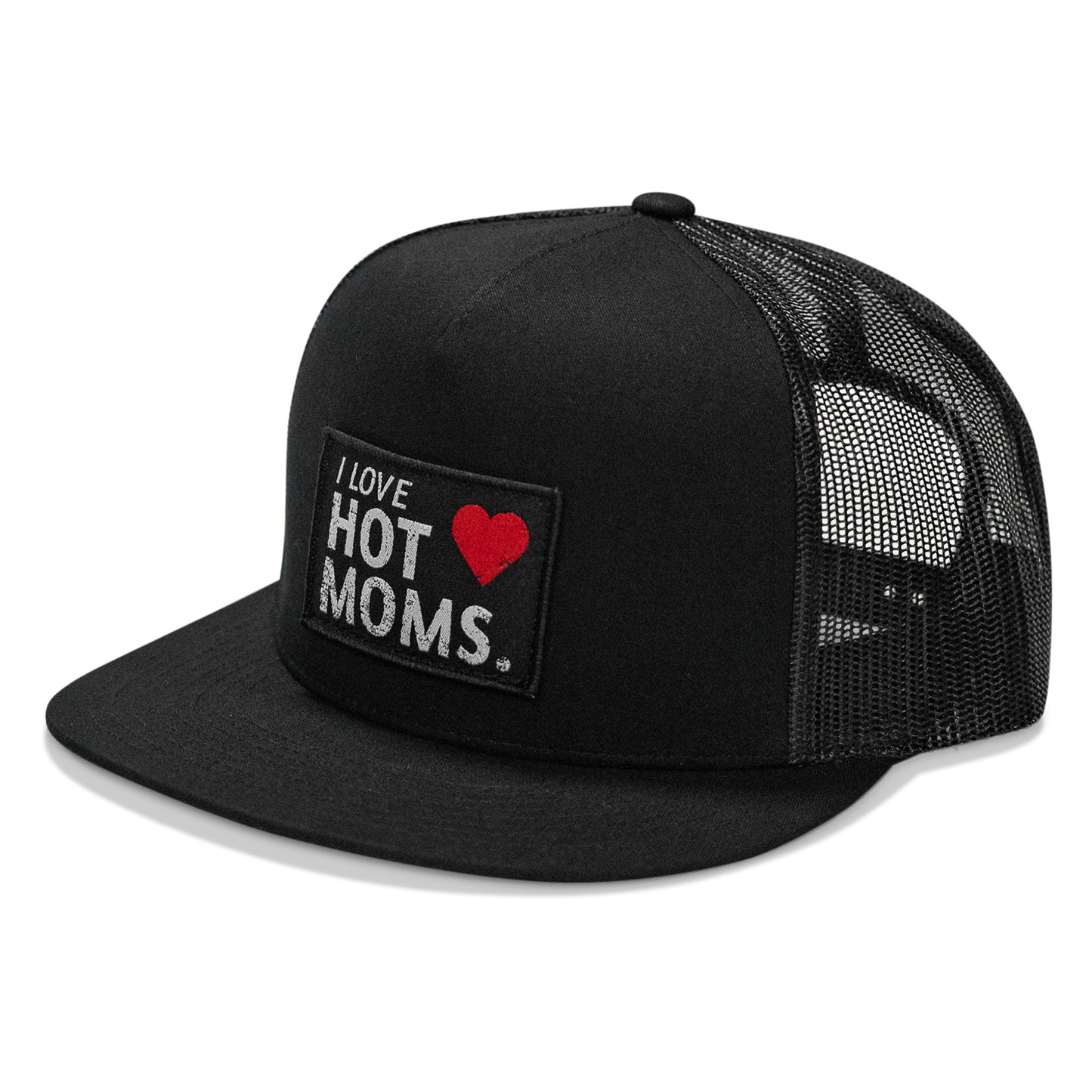 I Love Hot Moms Patch Flatbill Snapback Hat