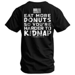 Load image into Gallery viewer, Eat More Donuts So You&#39;re Harder To Kidnap Men&#39;s T-Shirt

