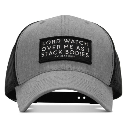 Lord Watch Over Me As I Stack Bodies Patch Snapback Hat