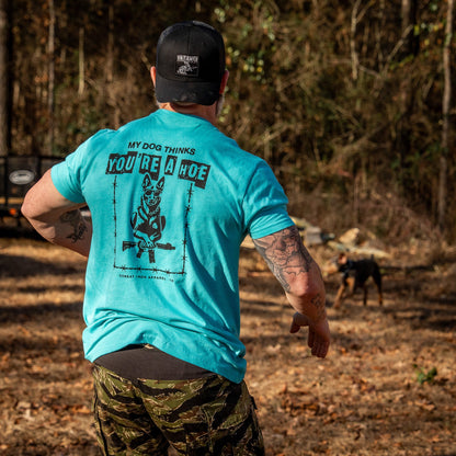 My Dog Thinks You're A Hoe Men's T-Shirt