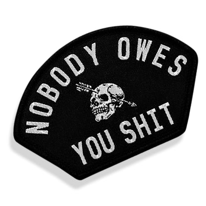 Nobody Owes You Shit Arched Velcro Patch