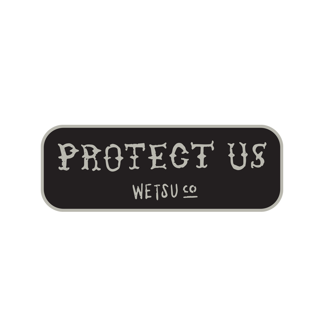 Protect Us Sign Protect Us Sticker – WETSU Company