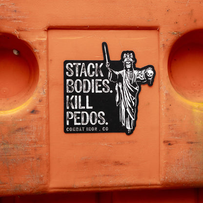 Stack Bodies. Kill Pedos Decal