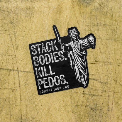 Stack Bodies. Kill Pedos Decal
