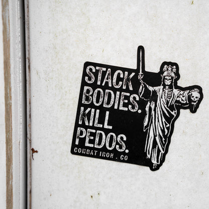 Stack Bodies. Kill Pedos Decal